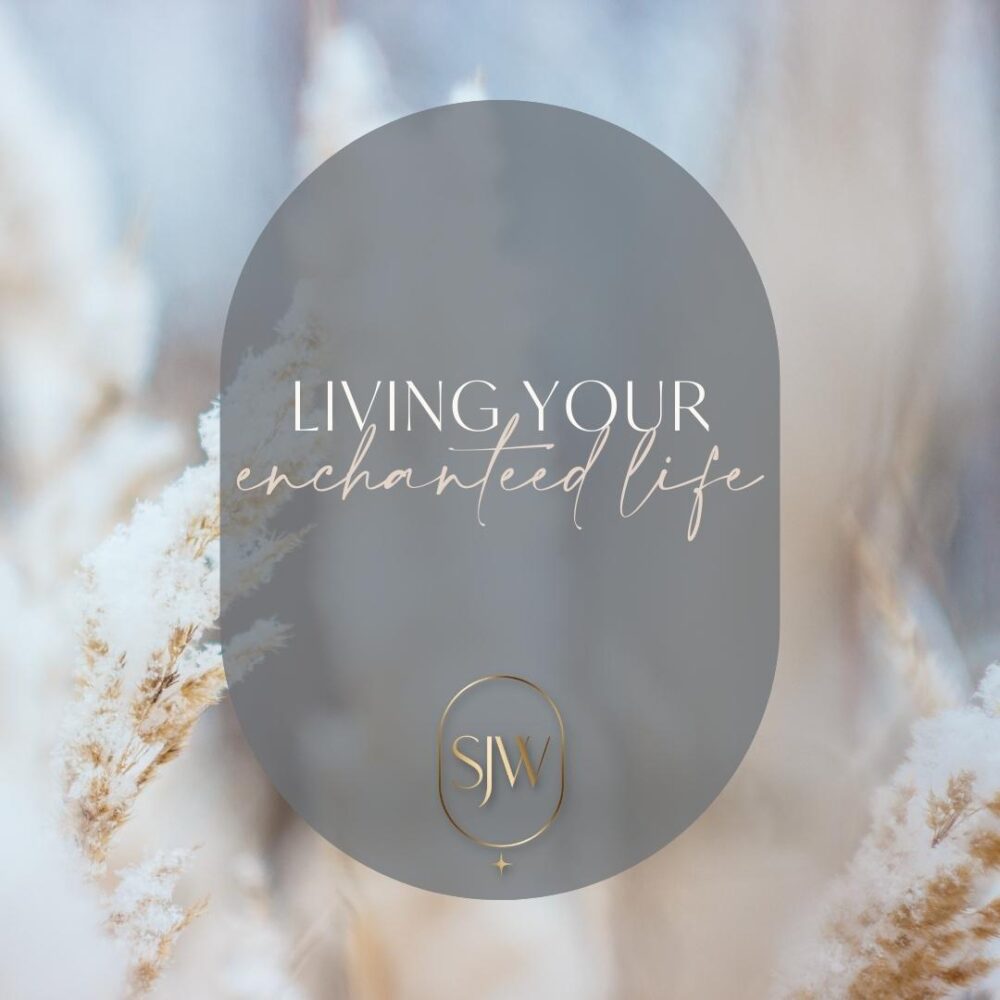 Living your enchanted life meditation